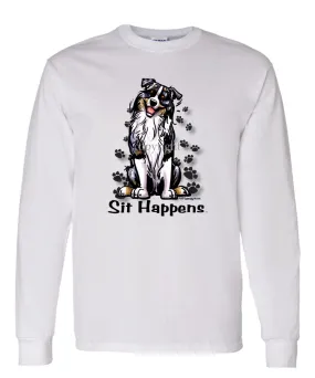 Australian Shepherd - Sit Happens - Long Sleeve T-Shirt