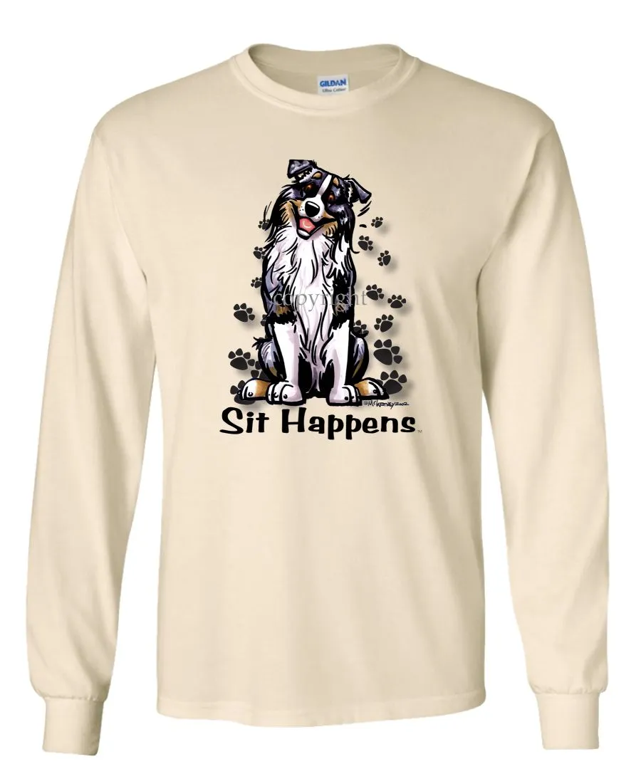 Australian Shepherd - Sit Happens - Long Sleeve T-Shirt