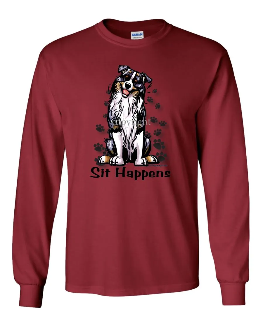 Australian Shepherd - Sit Happens - Long Sleeve T-Shirt