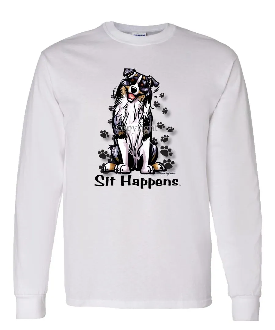 Australian Shepherd - Sit Happens - Long Sleeve T-Shirt