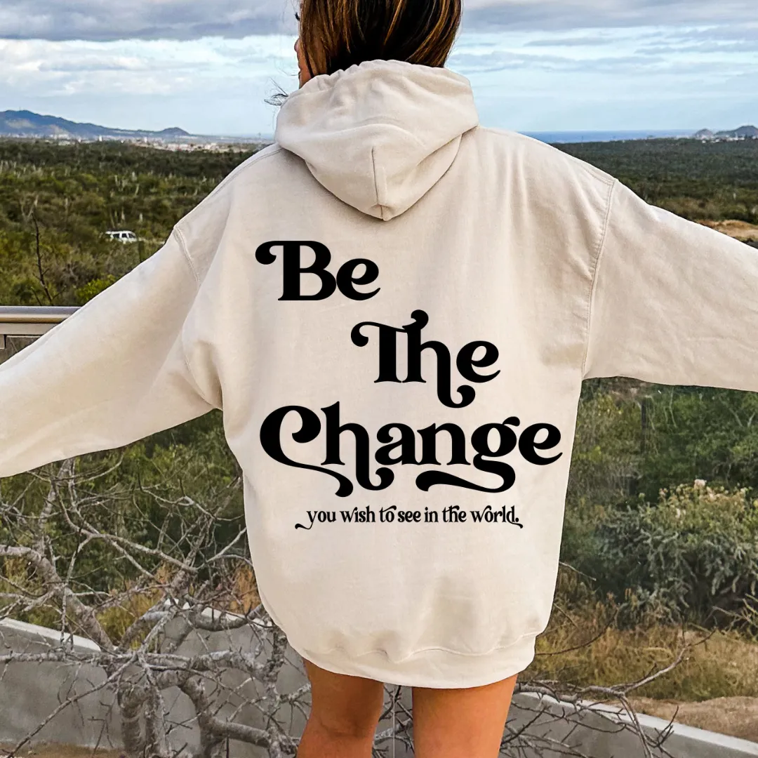 BE THE CHANGE