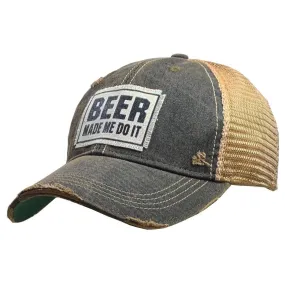 Beer Made Me Do It Trucker Cap