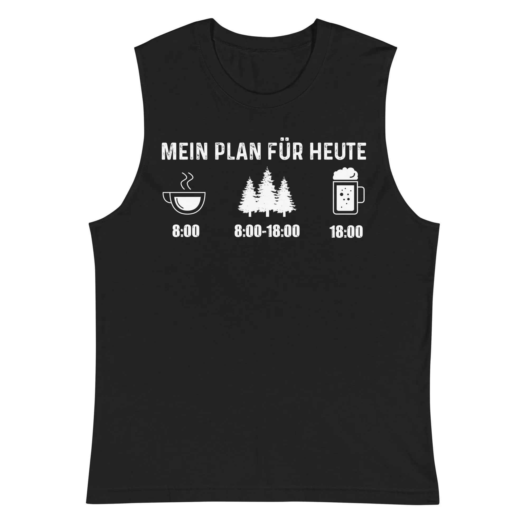 Mein Plan Für Heute 3 - Muskelshirt (Unisex)