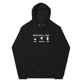 Mein Plan Für Heute - Unisex Premium Organic Hoodie