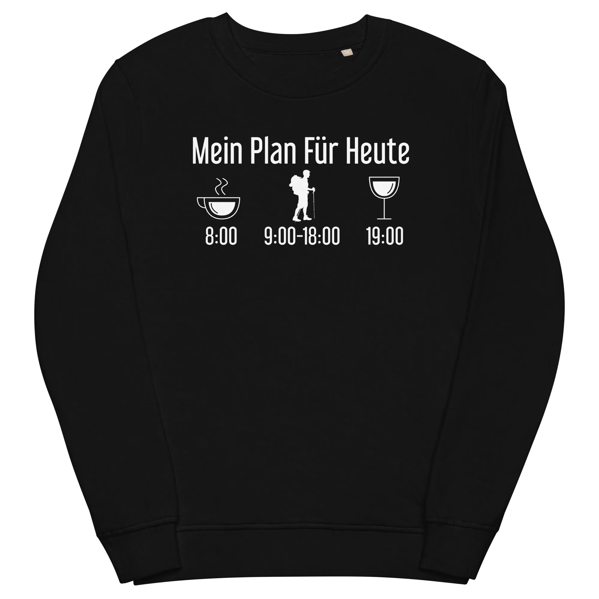 Mein Plan Für Heute - Unisex Premium Organic Sweatshirt