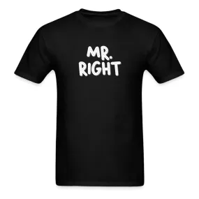 Mr. Right T-Shirt