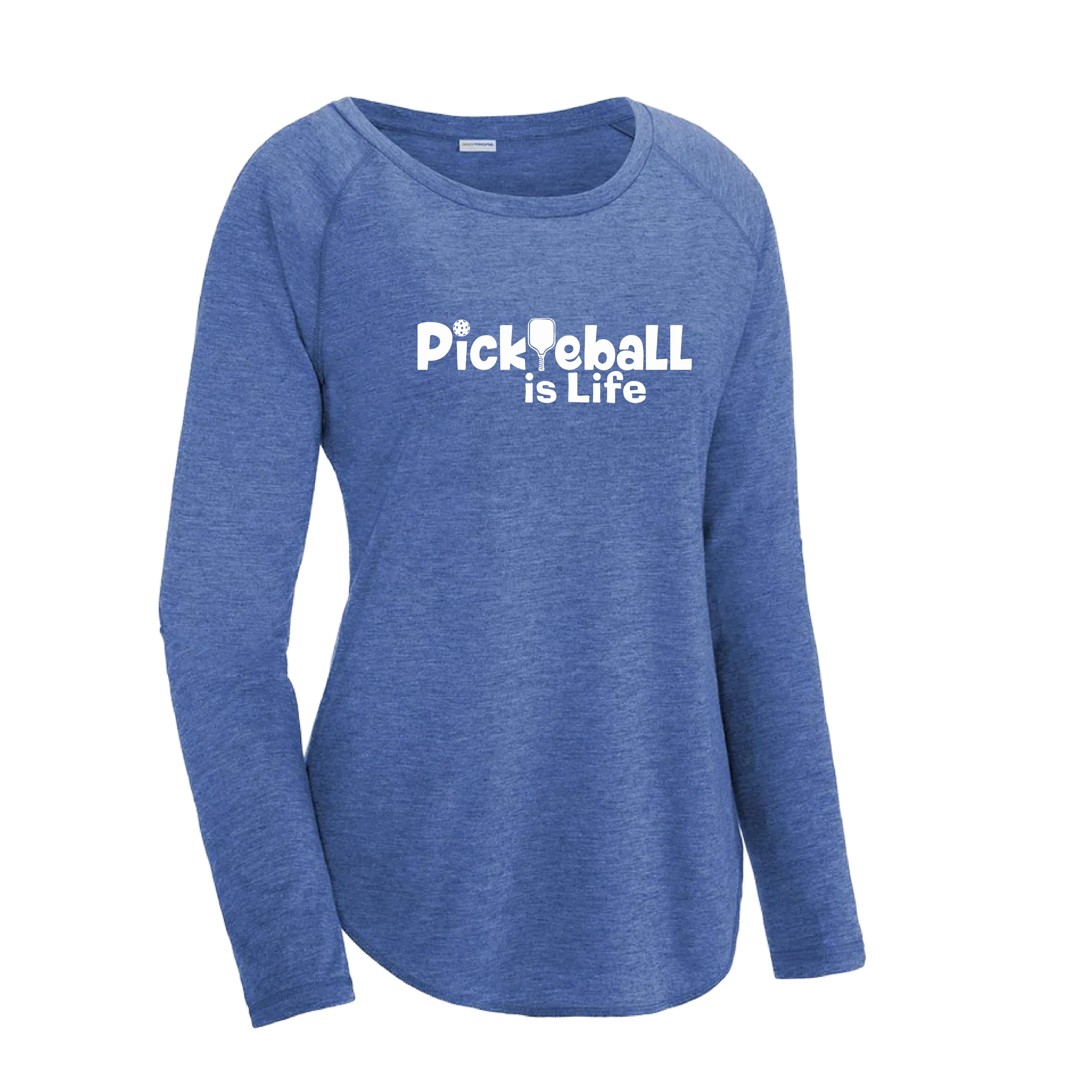 Pickleball Is Life | Women's Long Sleeve Scoop Neck Pickleball Shirts | 75/13/12 poly/cotton/rayon