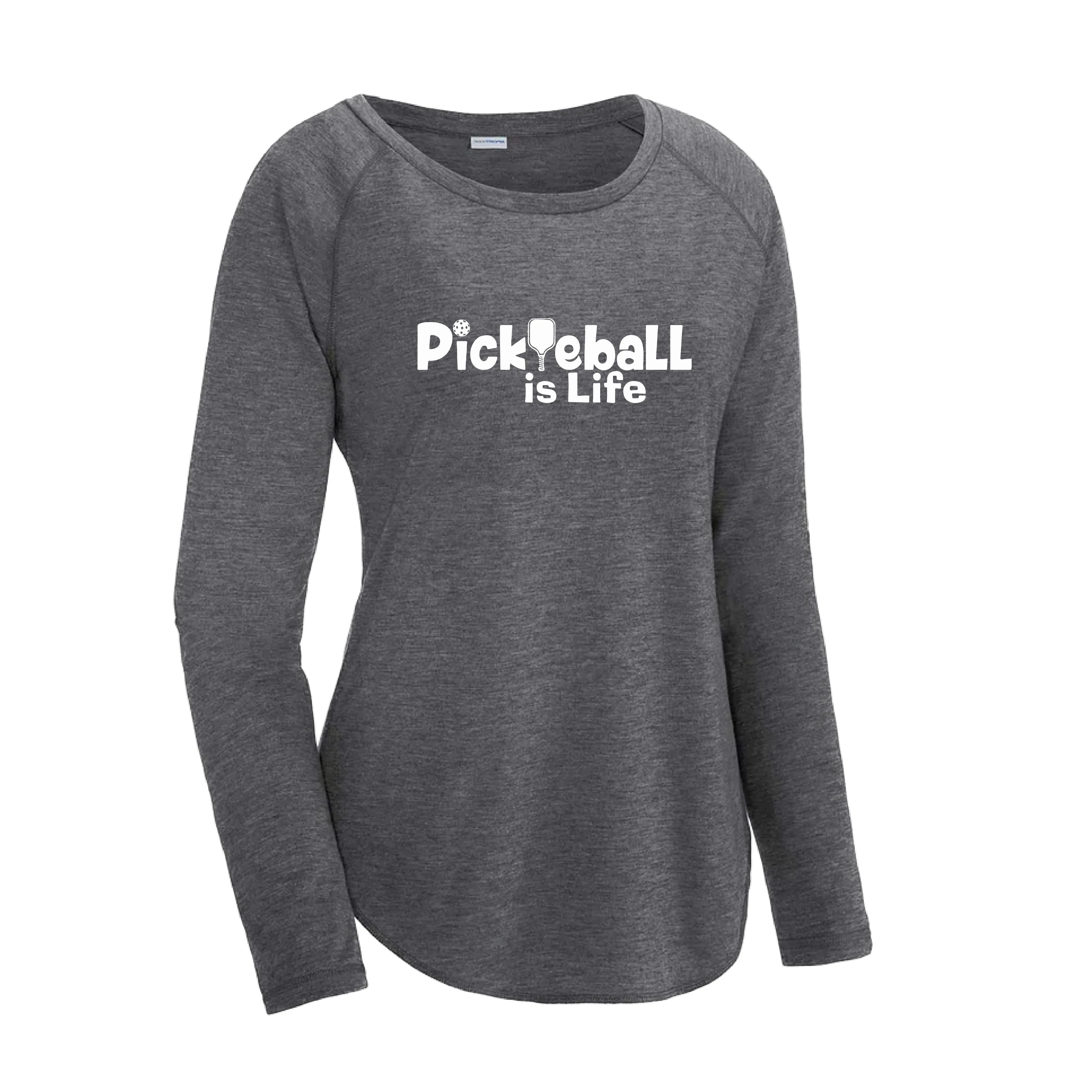 Pickleball Is Life | Women's Long Sleeve Scoop Neck Pickleball Shirts | 75/13/12 poly/cotton/rayon