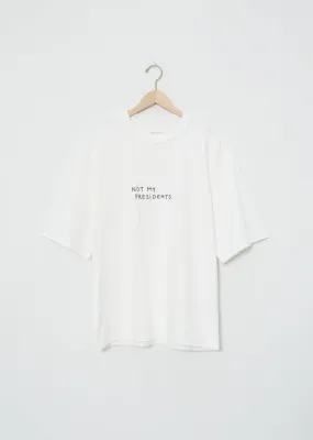 "Not My Preseident" SS Tee