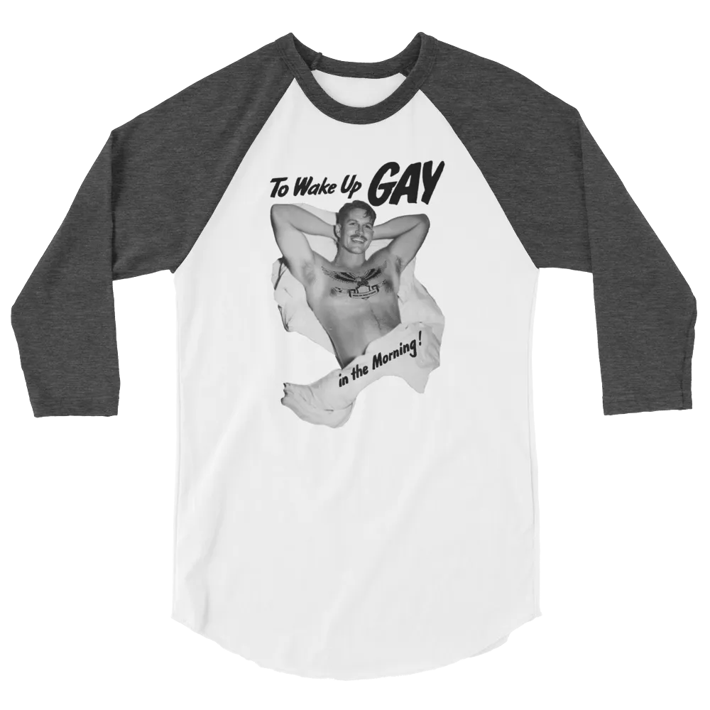 WAKE UP GAY • 3/4 Sleeve Raglan