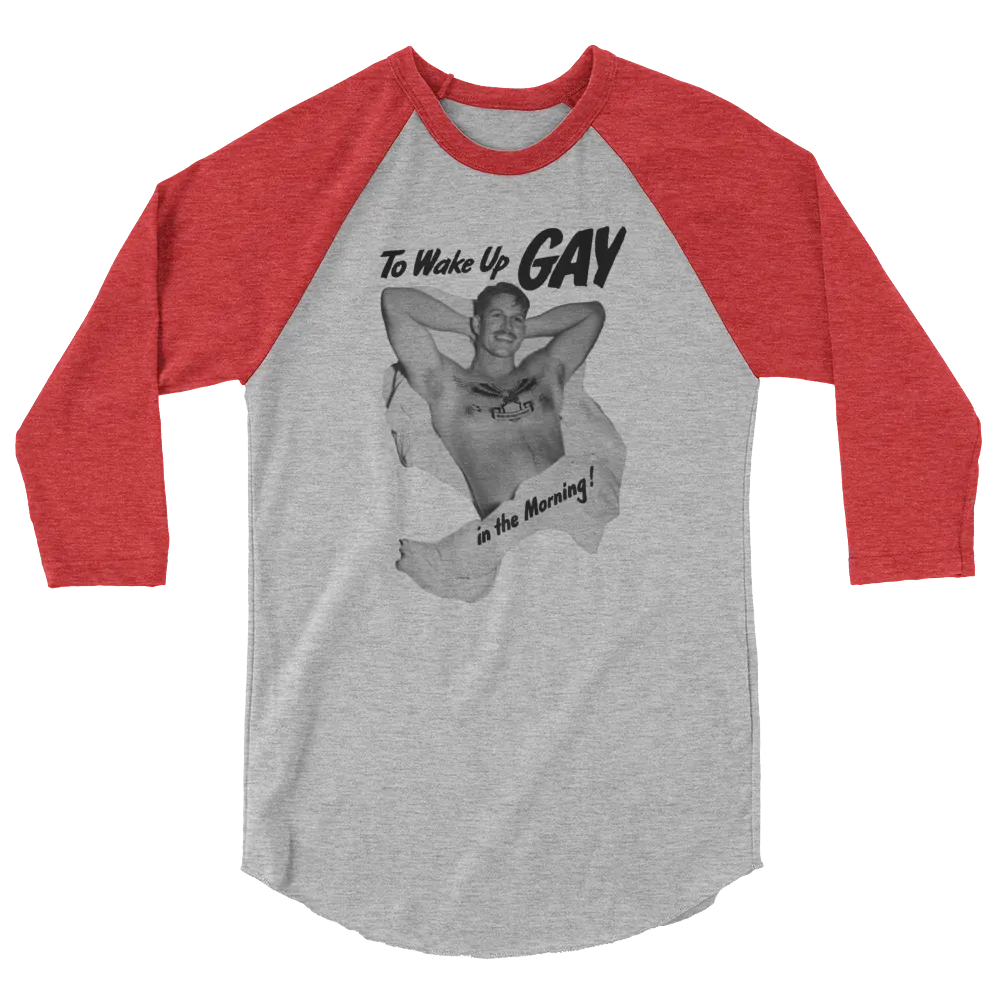 WAKE UP GAY • 3/4 Sleeve Raglan