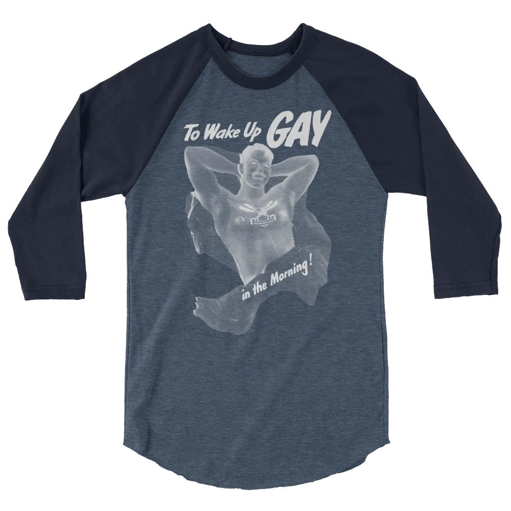 WAKE UP GAY • 3/4 Sleeve Raglan