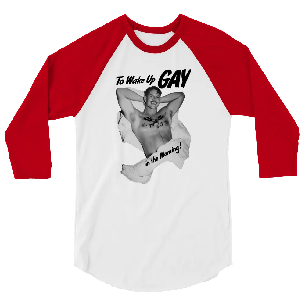 WAKE UP GAY • 3/4 Sleeve Raglan