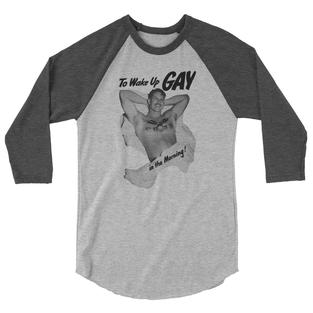 WAKE UP GAY • 3/4 Sleeve Raglan